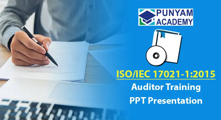 ISO/IEC 17021-1:2015 Auditor Training - PPT Presentation Kit