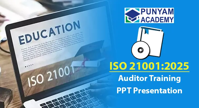 ISO 21001:2025 Auditor Training - PPT Presentation Kit
